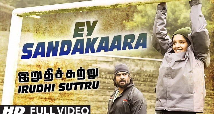 Ey Sandakaara Full Video Song – Irudhi Suttru
