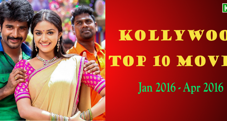 Top 10 Tamil Movies (Jan 2016 – Apr 2016) – Video