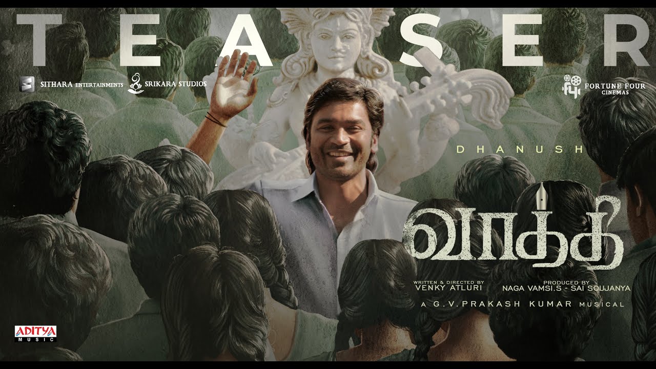 Vaathi – Teaser